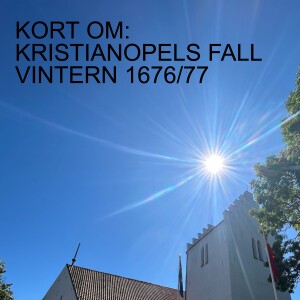 Kort om: Kristianopels fall vintern 1676/77