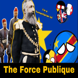 Congo's Force Publique & King Leopold II