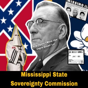 The Sovereignty Commission & The State of Mississippi