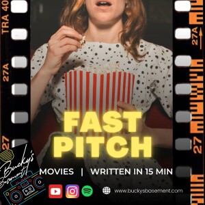 To, Again - Fast Pitch Ep 27 - Bucky's Basement Podcast