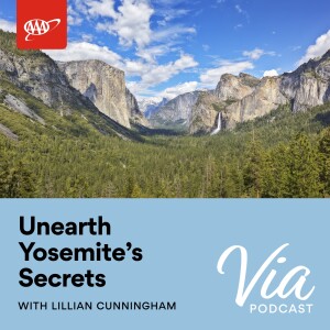 Unearth Yosemite's Secrets with Lillian Cunningham
