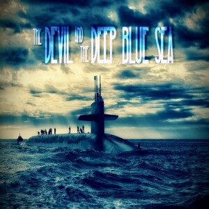 The Devil and the Deep Blue Sea