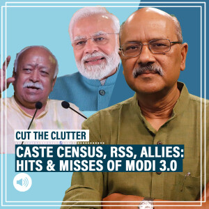 CutTheClutter: 1st yr of Modi 3.0: What BJP-led NDA govt got right, where they went wrong & the 3 challenges ahead