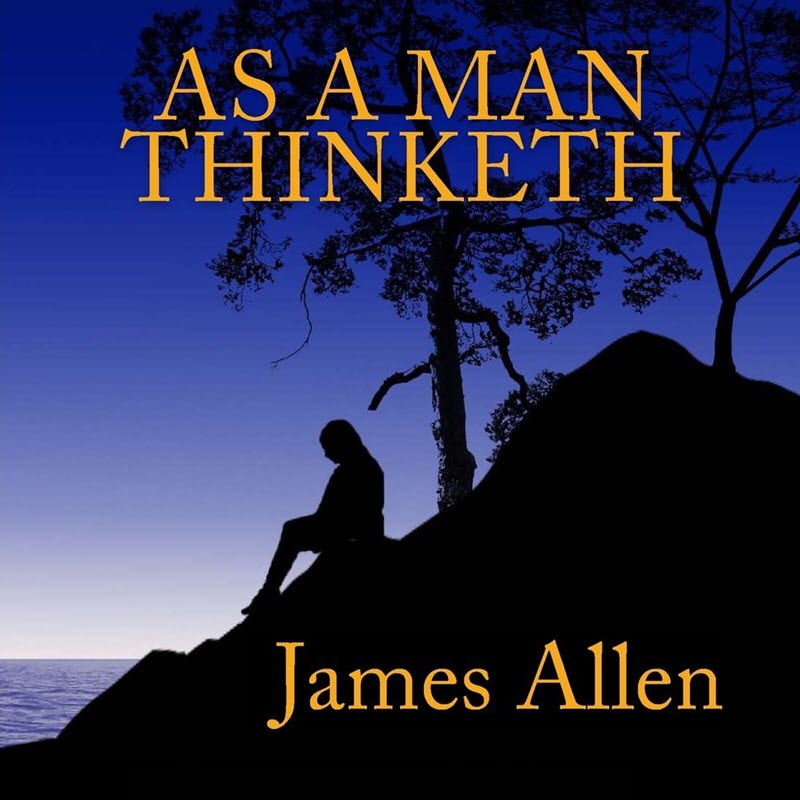 As a Man Thinketh